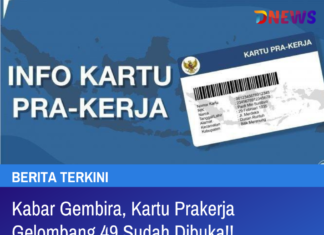 Kabar Gembira, Kartu Prakerja Gelombang 49 sudah dibuka, Ayo Daftar Sekarang!! kartu-prakerja-2023
