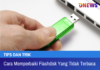 Cara Memperbaiki Flashdisk Yang Tidak Terbaca