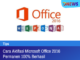 Cara Aktifasi Microsoft Office 2016 Permanen Dijamin Berhasil 100% Aktifasi Microsoft Office 2016