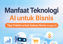 Manfaat Teknologi AI untuk Bisnis: Bukan Cuma Tren, Tapi Kebutuhan Zaman Manfaat Teknologi AI untuk Bisnis Bukan Cuma Tren, Tapi Kebutuhan Zaman