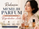 Rahasia Memilih Parfum yang Sesuai dengan Kepribadian Anda Rahasia Memilih Parfum yang Sesuai dengan Kepribadian Anda